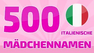 500 beliebte und schöne italienische Mädchennamen ❤ [upl. by Vlad]