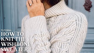 Wishbone Sweater Tutorial  How To Knit A Cable Sweater [upl. by Sallee526]