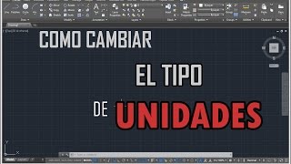 Como cambiar las unidades en AutoCAD [upl. by Anitselec776]