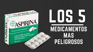 Los 5 Medicamentos Mas Peligrosos Del Mundo [upl. by Angadreme]