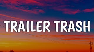 carolesdaughter  Trailer Trash Lyrics [upl. by Aney]