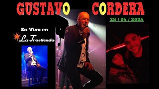 GUSTAVO CORDERA❤️LA TRASTIENDA❤️28042024 [upl. by Eisej]