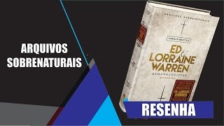 ED E LORRAINE WARREN DEMONOLOGISTAS – O LIVRO [upl. by Aenert978]