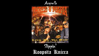 Koopsta Knicca  Slippin Acapella [upl. by Jefferey]