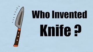 Short story of Knife l Who invented Knife [upl. by Anderson]