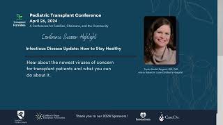 Infectious Disease update How to stay healthy  2024 Pediatric Transplant Conference [upl. by Artemed]