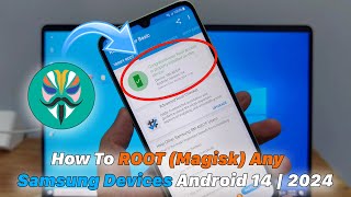 How To ROOT Magisk Any Samsung Devices Android 14  2024 [upl. by Vil]