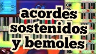 Como se hacen los Acordes sostenidos y bemoles [upl. by Nonohcle]