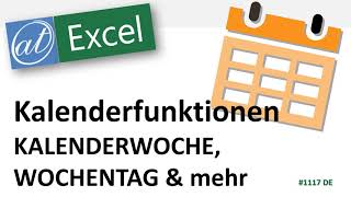 Datumsfunktionen  WOCHENTAG KALENDERWOCHE amp mehr  Arbeitspläne in Excel gestalten [upl. by Notffilc]