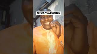 ADURA FUN OSU TITUN [upl. by Cyndie]