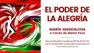 EL PODER DE LA ALEGRÍA  Mª Magdalena a través de Marta Povo [upl. by Kissiah401]