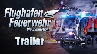 Flughafen Feuerwehr Die Simulation  Release Trailer [upl. by Kcirdor]