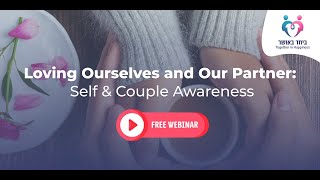 Loving Ourselves and Our Partner  Self amp Couple Awareness  INTRO to Series with Dr Miriam Adahan [upl. by Nwahsyar950]