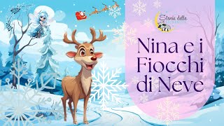 Nina e i fiocchi di neve  Storia di Natale per bambini e bambine [upl. by Aennil]