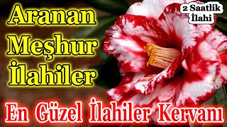 🌹En Sevilen İlahiler🌹Karışık Güzel İlahiler🌹Yeni İlahi Albümleri Dinle🌹Seçme İlahi Dinle 2023🌹 [upl. by Trinl]