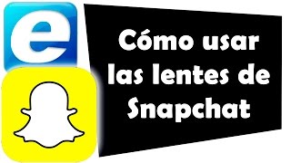 Cómo usar las lentes de Snapchat [upl. by Angle]