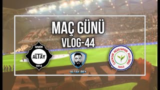 Altay 0  0 Ç Rizespor  OLMAYINCA OLMUYOR  Maç Günü  Vlog  44 [upl. by Leile]