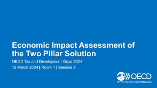 OECD Tax and Development Days 2024 Day 1 Room 1 Session 2 Economic Impact Assessment [upl. by Notanhoj]