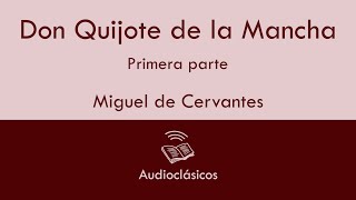 🔴El ingenioso hidalgo DON QUIJOTE de la Mancha Parte 1 Audiolibro Parte 1 VOZ HUMANA [upl. by Anes]