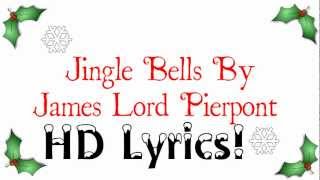 James Lord Pierpont  Jingle Bells HD Lyrics [upl. by Sadira963]