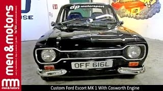 Custom Ford Escort MK 1 With Cosworth Engine [upl. by Fridlund648]