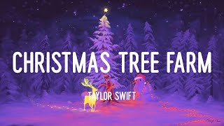 Taylor Swift  Christmas Tree Farm Lyrics [upl. by Elleimac488]