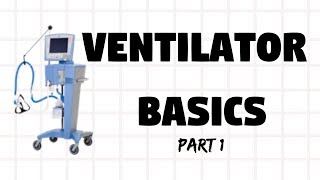 Ventilator Basics for Nursing Students Part 1 [upl. by Pratte]