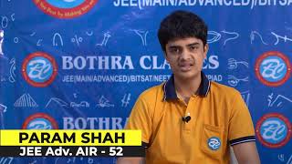 Bothra Classes  JEE Advance Result AIR52  Param Shah [upl. by Ramel]