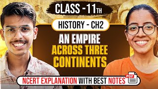 An Empire Across Three Continents Class 11 History Explanation Video Notes and Important Questions [upl. by Lassiter]