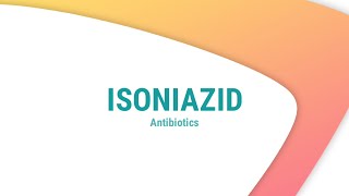 Isoniazid  Antibiotics  Drug of the Day [upl. by Violante117]