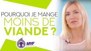 POURQUOI JE MANGE MOINS DE VIANDE  Websérie FITNESS TRANSFORMATION by MYF 7990 [upl. by Angie]