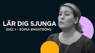 DEL 1  Lär dig sjunga med Sofia GraffLonnevig Engström 🎤 [upl. by Saied]