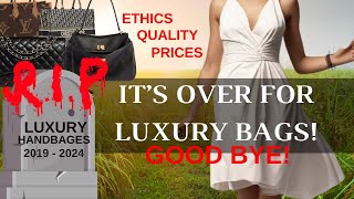 It’s Over…Why Luxury Handbags Are Losing Value [upl. by Wadesworth]