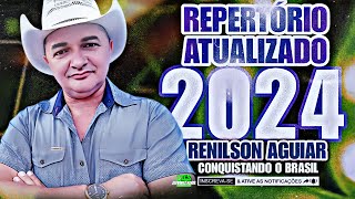 RENILSON AGUIAR CONQUISTANDO O BRASIL  REPERTÓRIO ATUALIZADO 2024 [upl. by Maud]