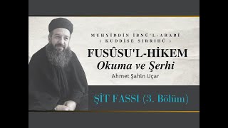 Fusûsul Hikem  Şit Fassı  3 Bölüm [upl. by Eob]