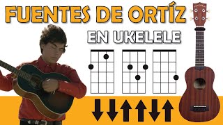 Fuentes de Ortiz en Ukelele con Acordes  Rasgueo Tutorial Ukelele [upl. by Eislel]