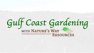 Gulf Coast Gardening with Natures Way Resources  008 [upl. by Edgell215]