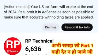 Action needed Your US tax form will expire at the end of 2024  Full details Part 1  New Update [upl. by Pournaras]