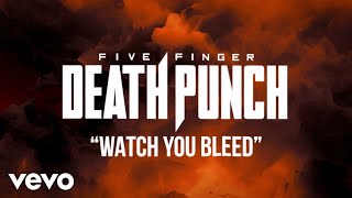 Five Finger Death Punch  Watch You Bleed Official Lyric Video [upl. by Atnohsal692]