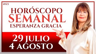 HORÓSCOPO DEL 29 DE JULIO AL 4 DE AGOSTO 2023  ESPERANZA GRACIA [upl. by Scotney]