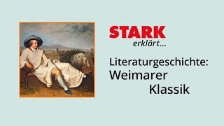 Literaturgeschichte Weimarer Klassik  STARK erklärt [upl. by Kinemod29]