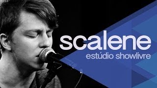 Scalene no Estúdio Showlivre 2013  Ao Vivo [upl. by Scherman]