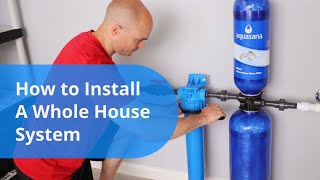 How to Install an Aquasana Whole House Water Filtration System [upl. by Nitz]