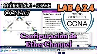 624 Packet tracer  Configuracion de EtherChannel Resolucion [upl. by Ttocs727]