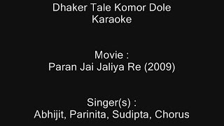 Dhaker Tale Komor Dole  Karaoke  Paran Jai Jaliya Re  Abhijit Parinita Sudipta Quality2 [upl. by Sadie347]