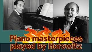 Piano masterpieces played by Horowitz [upl. by Mchale]