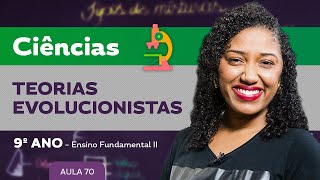 Teorias evolucionistas – Ciências – 9º ano – Ensino Fundamental [upl. by Aitsirhc994]