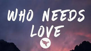 Tory Lanez  Who Needs Love Lyrics [upl. by Teodoro]