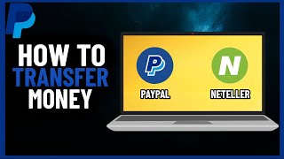 How to Transfer Money From Paypal to Neteller  Step by Step 2024 [upl. by Cornelius]