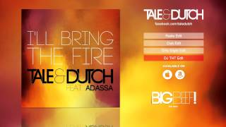 Tale amp Dutch feat Adassa  Illl Bring The Fire DJ THT Remix Edit [upl. by Jeffery]